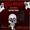 Kill OR DIE Spiel